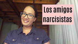 Los amigos narcisistas