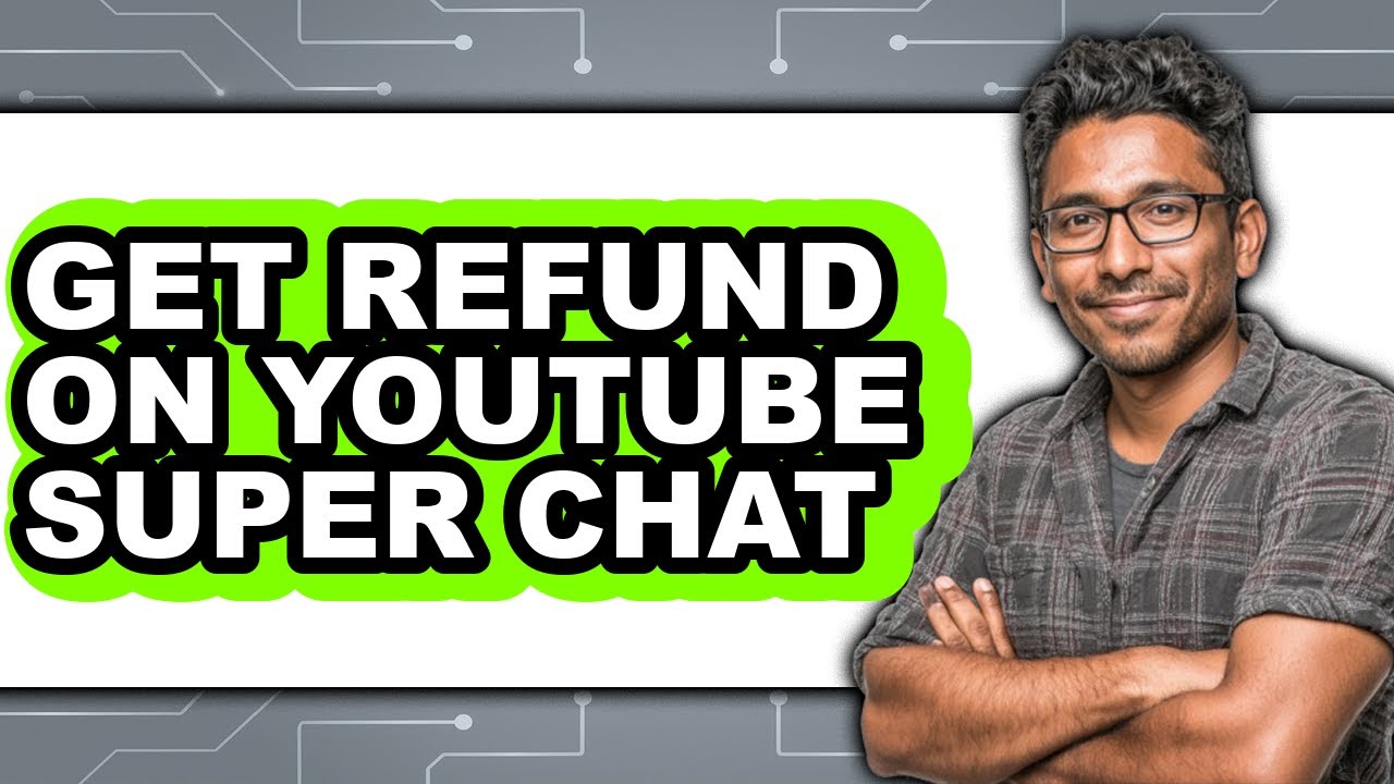 How to Get Refund on Youtube Super Chat - Easy Guide - YouTube