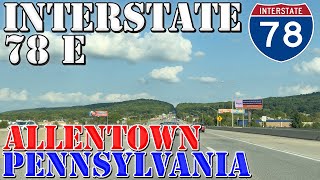 I-78 East - Allentown - Bethlehem - Lehigh Valley - Pennsylvania - 4K Highway Drive