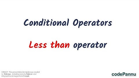 L1 - Wk 5 - V5 - Conditional operators | How to use Less than operator | Python for students