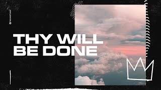 Thy Will Be Done Pt. 2