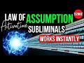 Your manifestation will show up create a manifestation vortex  law of assumption subliminal 528hz