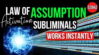 Your Manifestation Will Show Up- Create A Manifestation Vortex Law Of Assumption Subliminal 528Hz