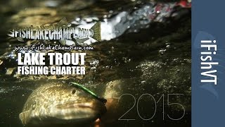 Lake Champlain Fishing Charters | iFishLakeChamplain -  2015 Lake Trout Charter