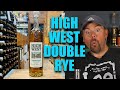 High west double rye whiskey  its the neat one and willit manhattan  episode 60