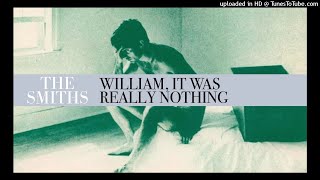 The Smiths - William, It Was Really Nothing (1984) - YouTube