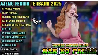 AJENG FEBRIA - NAN KO PAHAM - TIA MONICA - RINDU AKU RINDU KAMU || AJENG FEBRIA