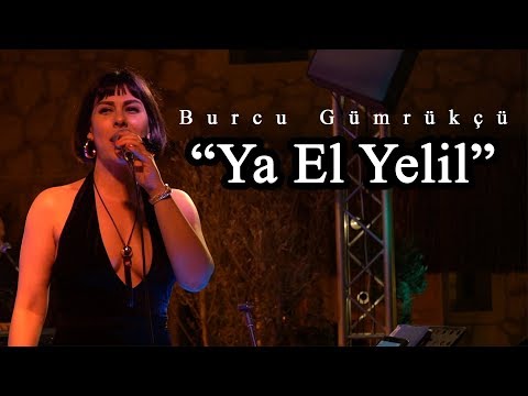 Burcu Gümrükçü-Ya El Yelil