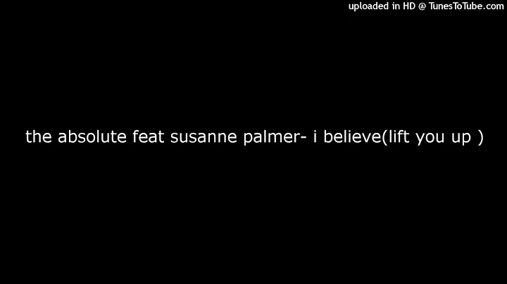 the absolute feat susanne palmer- i believe(lift y...