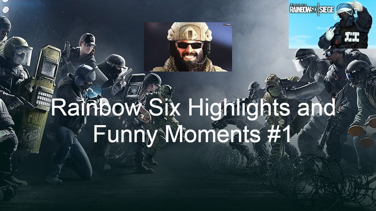 Rainbow Six Highlights and Funny Moments #1 - YouTube