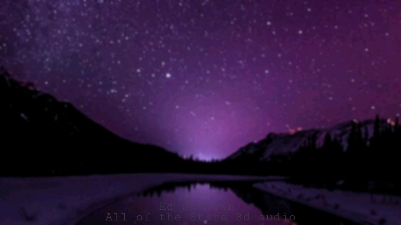 Ed Sheeran All of the Stars 8d audio ~ use headphones