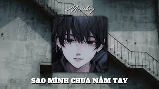 Speed Up - Sao Mình Chưa Nắm Tay Nhau - Yan Nguyễn || Music Boy .
