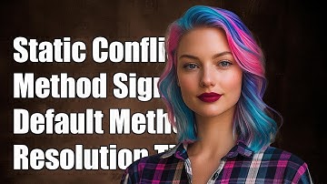 Resolving Static Method Signature Conflicts with Default Interface Methods