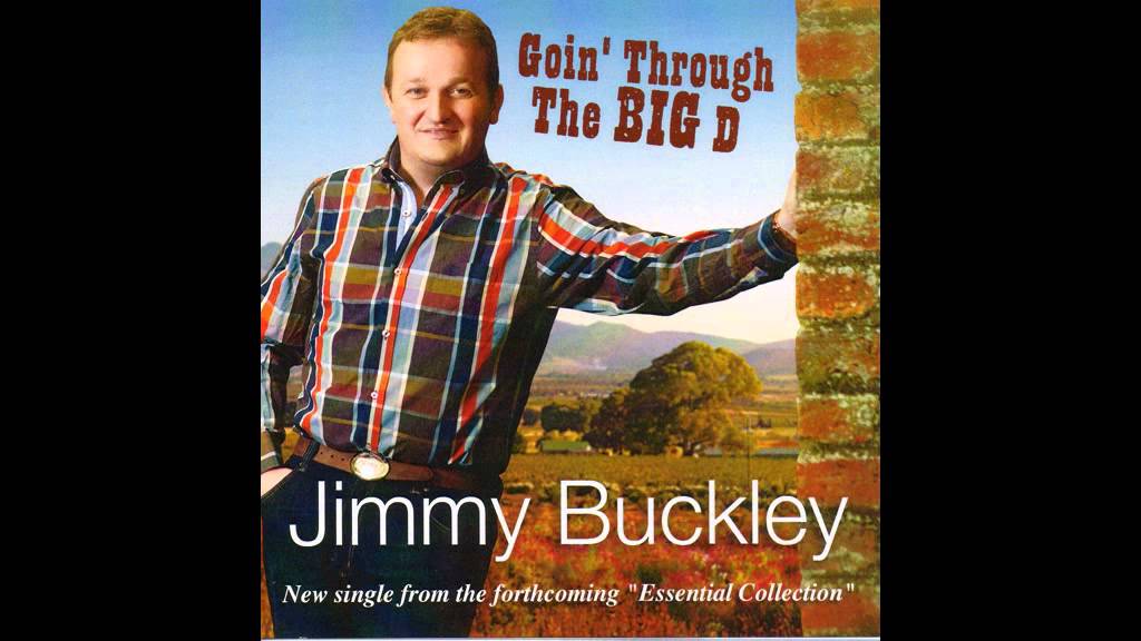 Jimmy Buckley   Goin Through the Big D