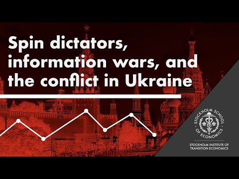 Sergei Guriev: Spin Dictators, Information Wars, and the Conflict in Ukraine