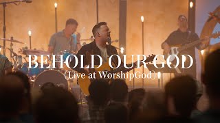 Behold Our God (Live at WorshipGod) | Official Video chords