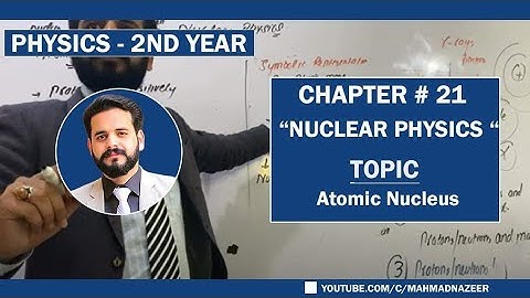 Atomic Nucleus Ch#21 Nuclear Physics Fsc Part 2 Physics