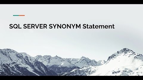 SQL Server SYNONYM Statement Tutorial