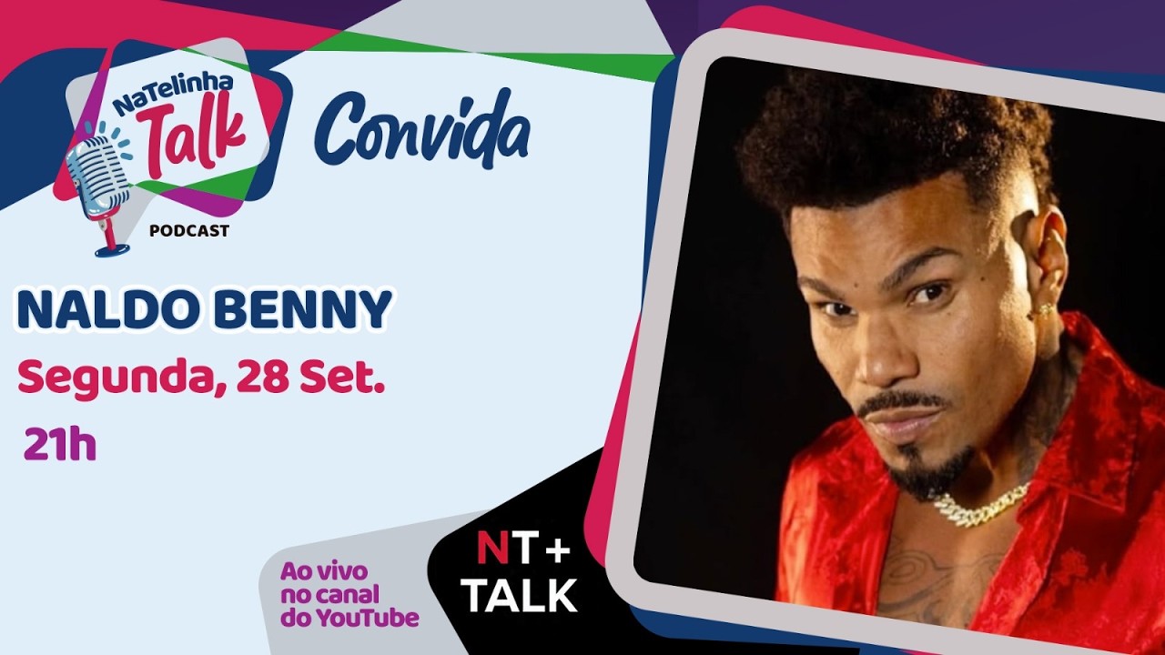 NATELINHA TALK - NALDO BENNY - EP. 83