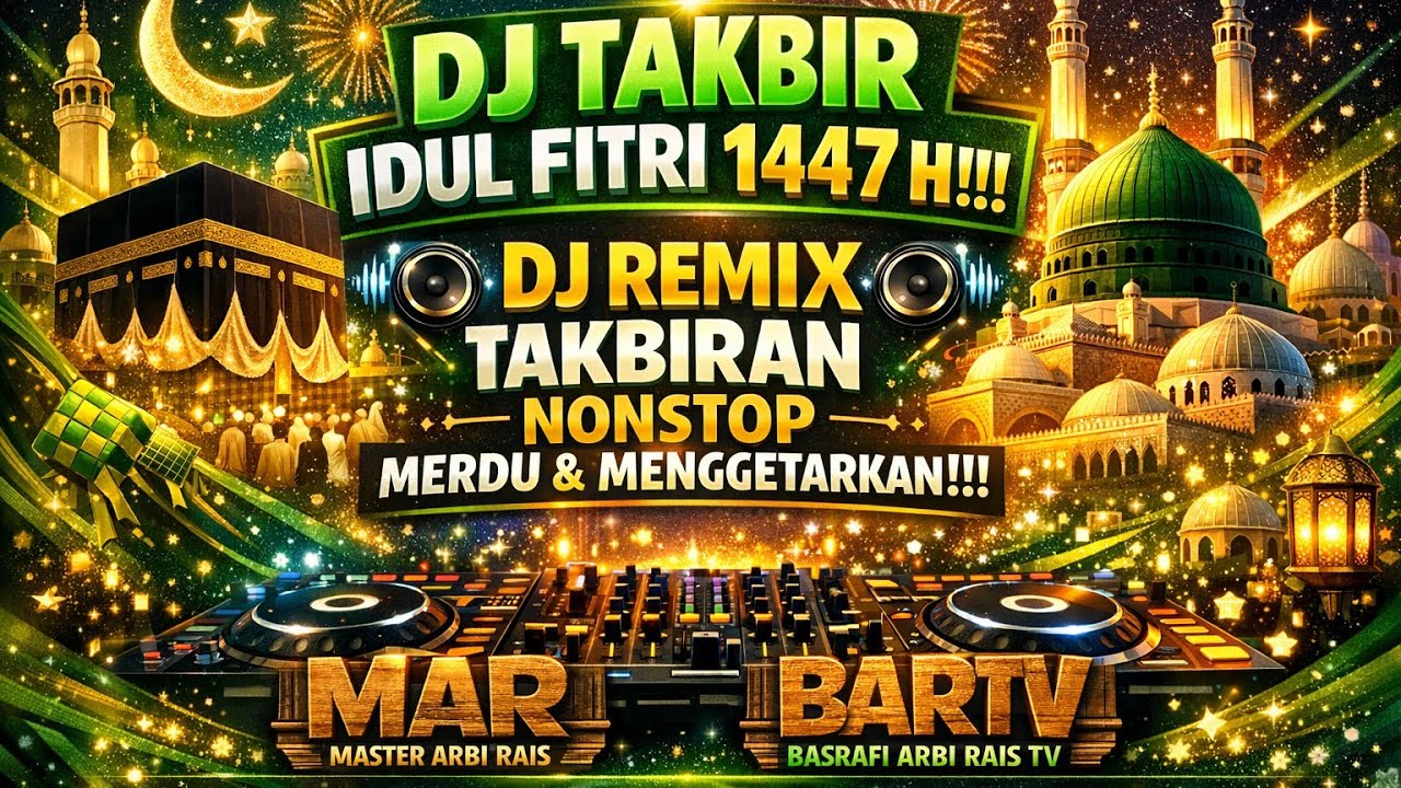 🎧 TAKBIRAN IDUL FITRI 2026 DJ REMIX FULLBASS PALING MERDU RINDU KAMPUNG HALAMAN 