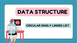 Circular Single linked list | DATA STRUCTURES AND APPLICATIONS | VTU 2022 SCHEME |