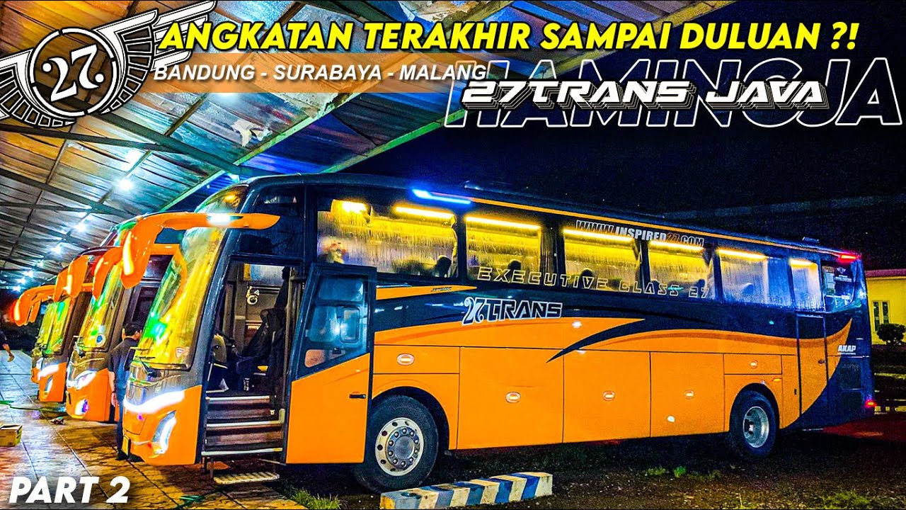 BERANGKAT SORE SAMPAI DULUAN ⁉️|| TRIP 27 TRANS EXECUTIVE CLASS 27 ...