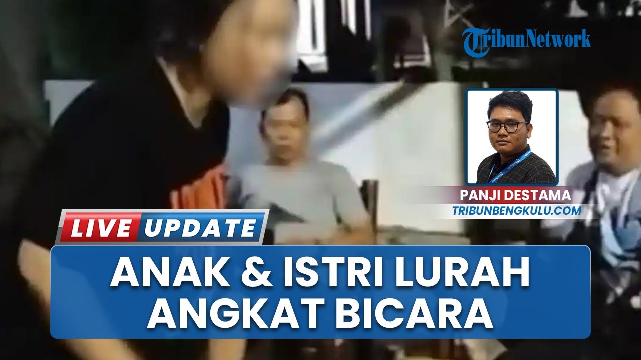 Anak dan Istri Buka Suara setelah Heboh Penggerebekan Lurah Kandang dan ASN Pemkot Bengkulu