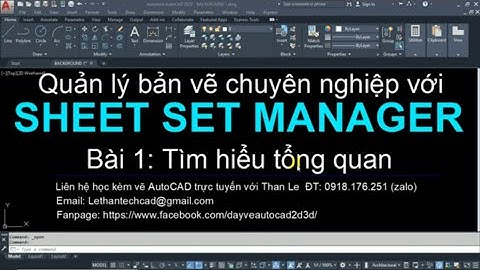 Hướng dẫn dùng SHEET SET MANAGER  trong AutoCAD để quản lý bản vẽ CAD chuyên nghiệp - 1