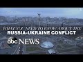 What you need to know about the Russia-Ukraine conflict