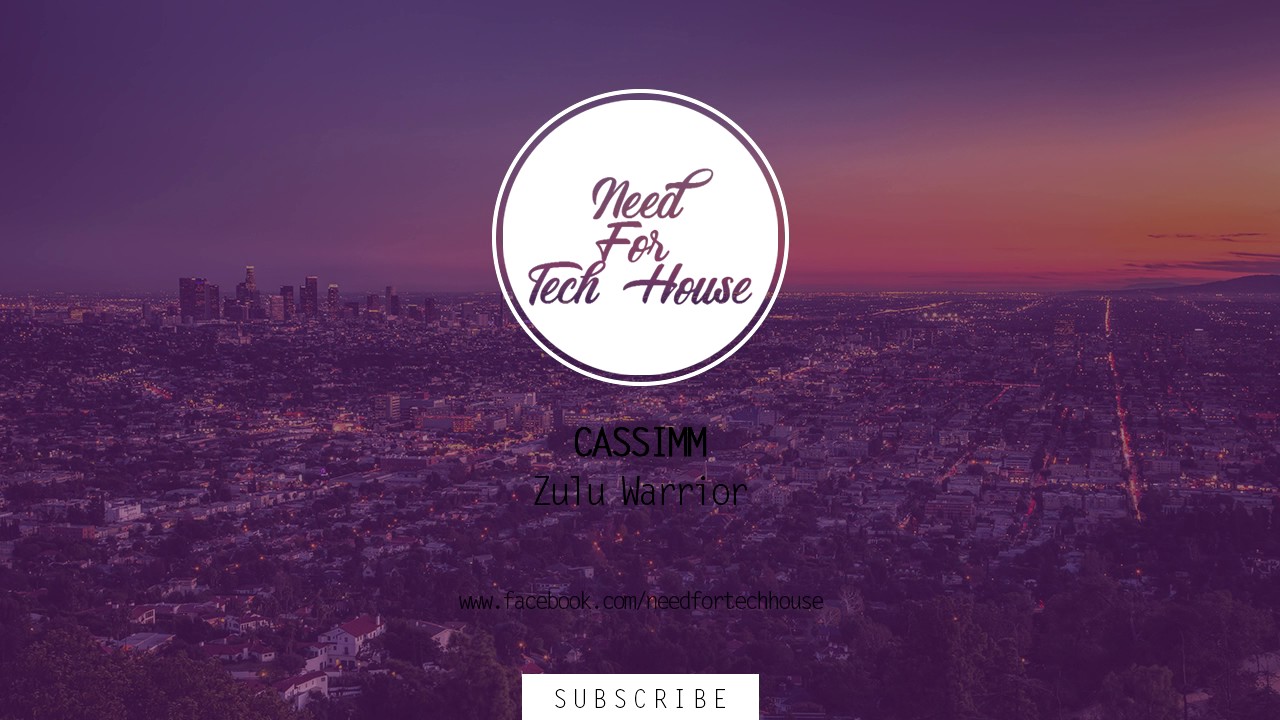 CASSIMM   Zulu Warrior Original Mix