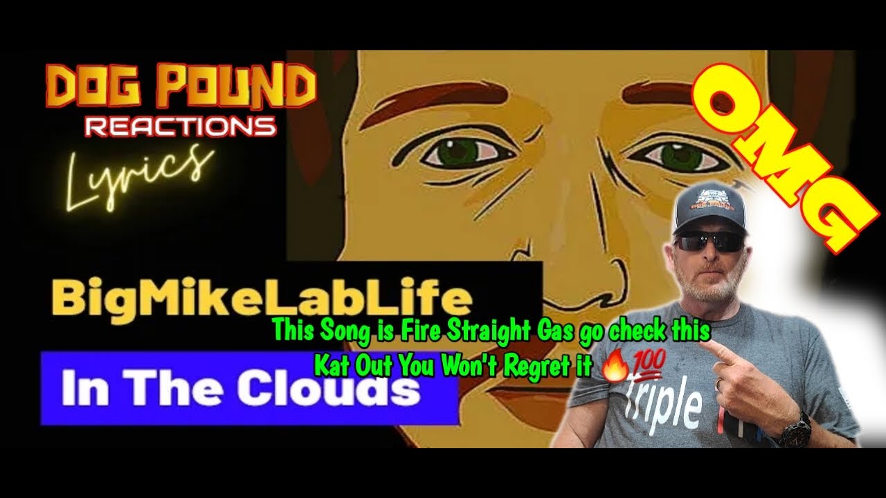 Big Mike Lab Life - In The Clouds / by Dog Pound Reaction