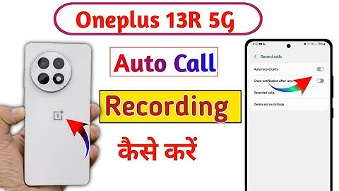 Oneplus 13R 5g Auto Call Recording Setting | Oneplus 13R 5g me call recording kaise kare