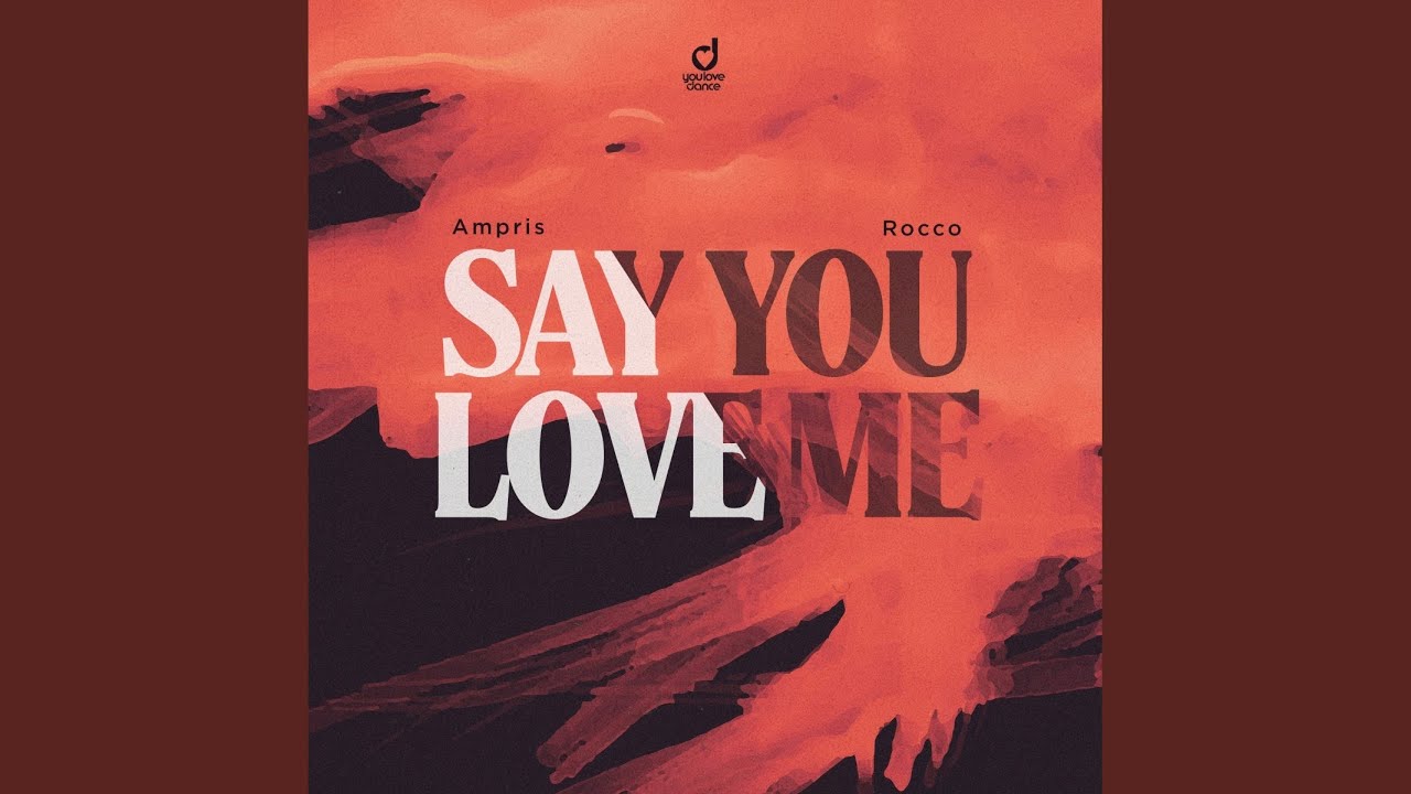 Say You Love Me (Extended Mix) - YouTube