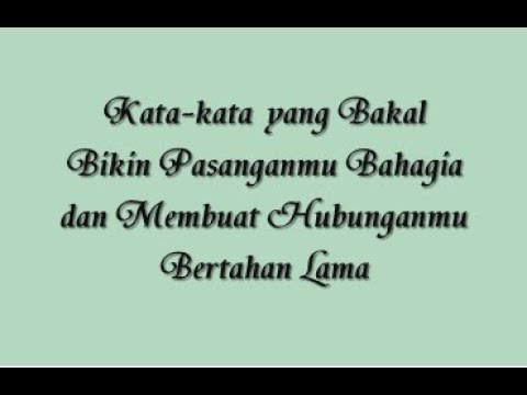 Kata-Kata Yang Bakal Bikin Pasanganmu Bahagia dan Membuat Hubunganmu Bertahan Lama