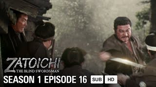 [Official] ZATOICHI: The Blind Swordsman (English Sub) | S1 FULL EPISODE 16