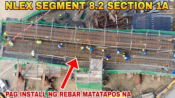 PAG INSTALL NG REBAR MATATAPOS NA/NLEX SEGMENT 8.2 SECTION 1A PROJECT UPDATE 