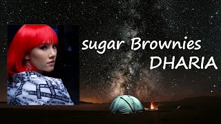 DHARIA - Sugar & Brownies Lyrics