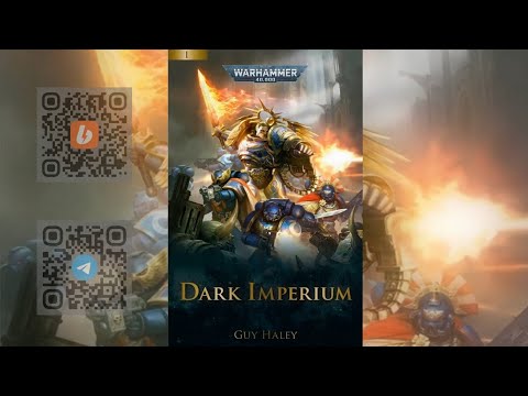 Видео: 02. "Тёмный Империум" / "Dark Imperium" (2017) Часть ПЕРВАЯ