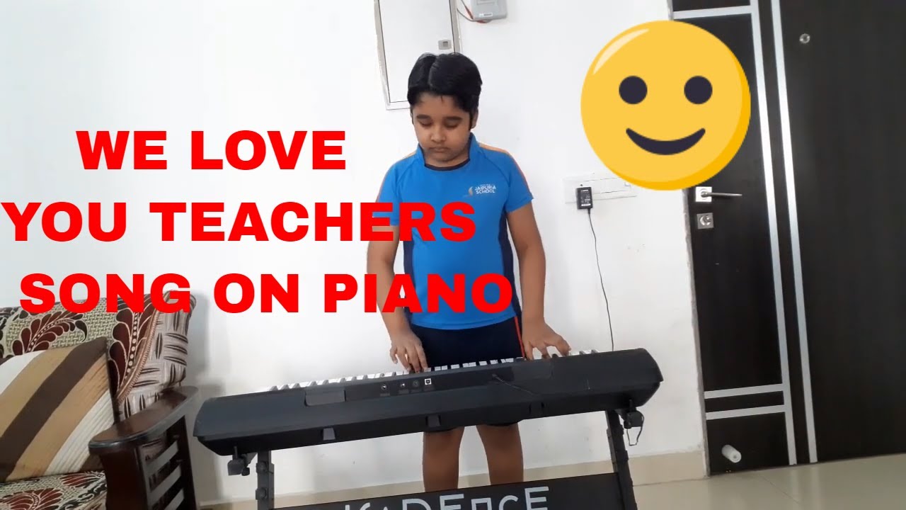 WE LOVE YOU TEACHERS SONG PIANO COVER BY ARVIN IN THE OCCASION OF ...