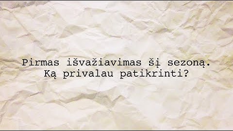 MOTOSHOP pataria: pirmas išvažiavimas šį sezoną. Ką privalau patikrinti?