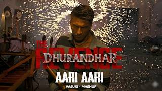 Dhurandhar The Revenge - AARI AARI | Ranveer Singh | Shashwat Sachdev, Bombay Rockers | Vasuki Edit