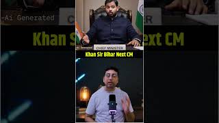 Khan Sir Next CM #shorts