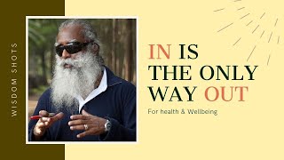 In is the only way out | Sadhguru Wisdom Shots