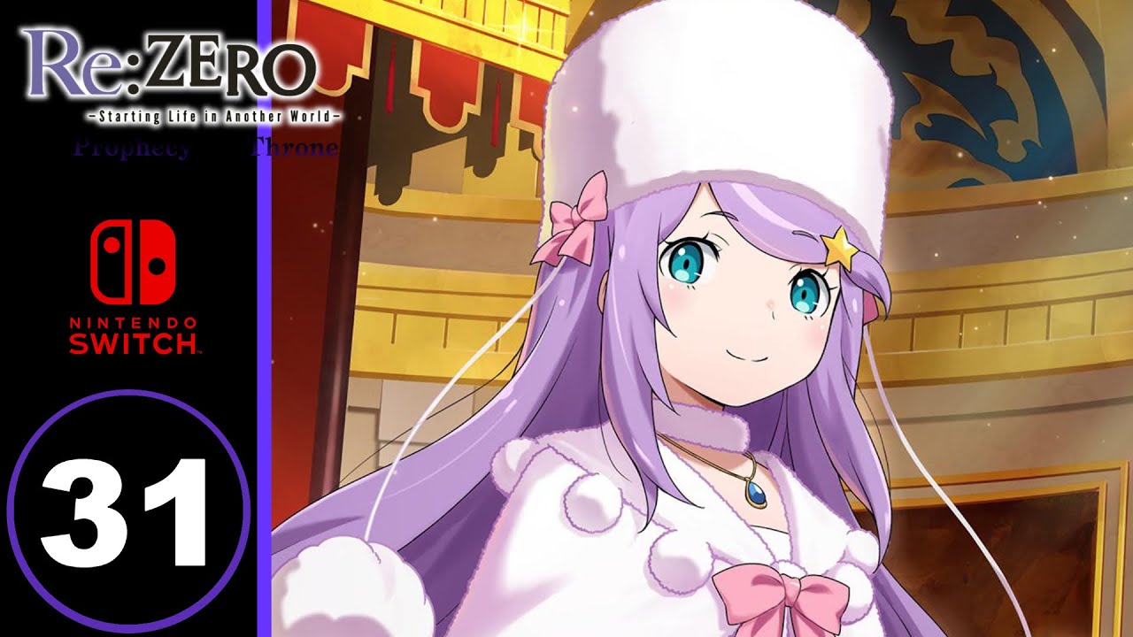 RE:ZERO : THE PROPHECY OF THE THRONE Gameplay Walkthrough Part 31 FULL ...