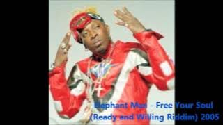Elephant Man - Free Your Soul (Ready and Willing Riddim) 2005
