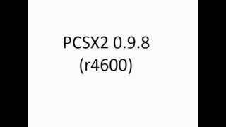 Download PCSX2 0 9 8 r4600, the newest PS2 emulator