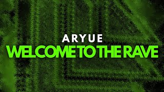 ARYUE - Welcome To The Rave [ Trance ]