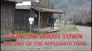 BUNCOM GHOST TOWN The End Of The Applegate Trail