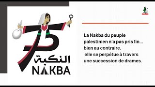 La Nakba du peuple palestinien na pas pris fin