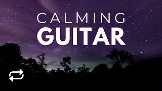 4K Calming Guitar Meditation [SUPERNATURAL RELAXATION]